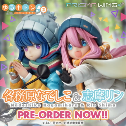 PRISMA WING Laid-Back Camp Nadeshiko Kagamihara & Rin Shima 1/7 Scale Pre-Painted Figure - Image 14